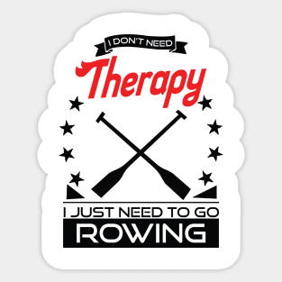 Rowing - Better Than Therapy Gift For Rowers Sticker